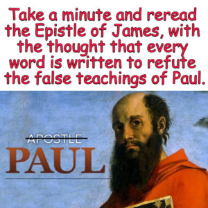James epistle written to refute Paul, NONOrthodoxy