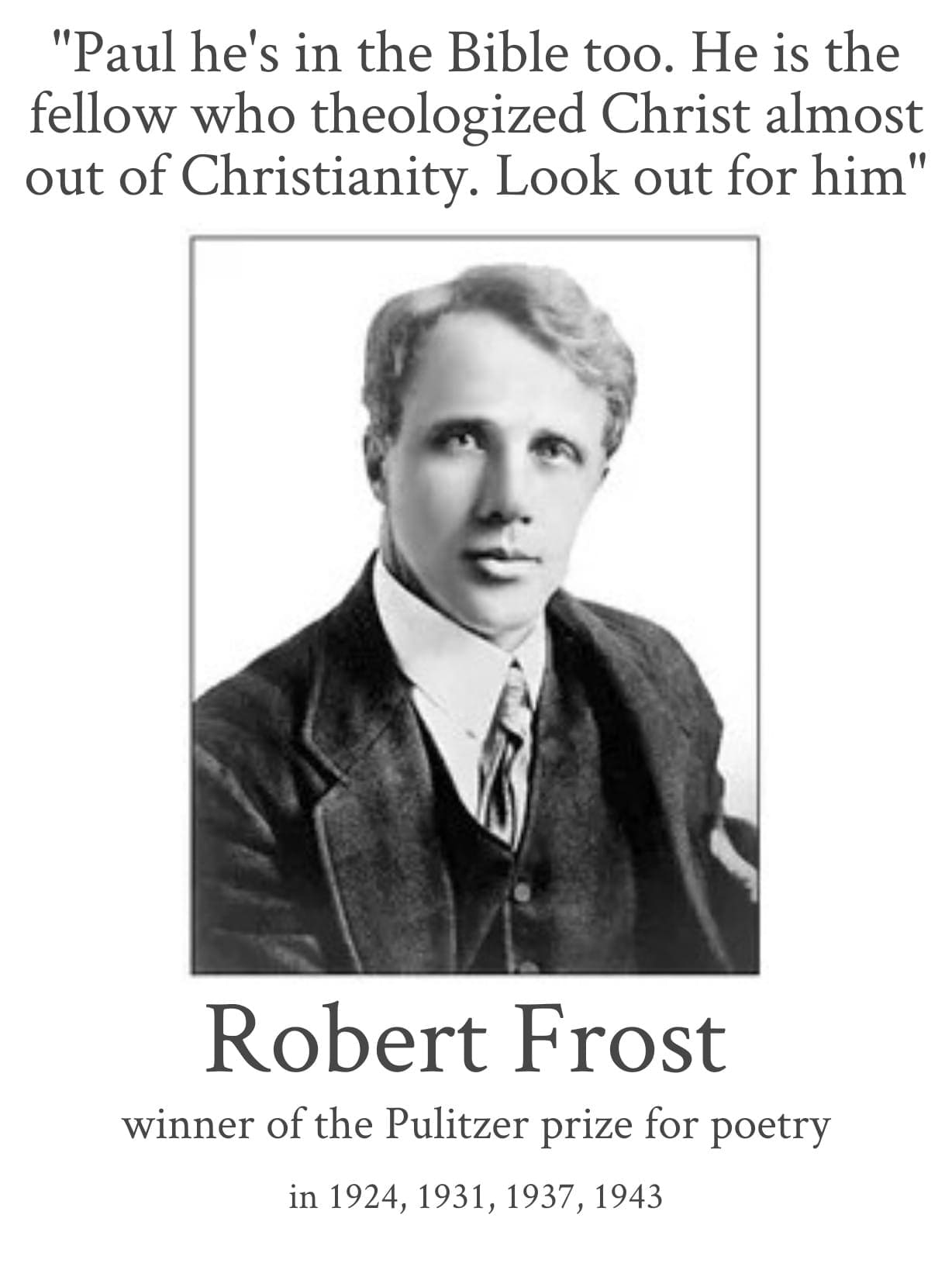 Robert Frost, look out for Paul.