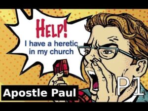 Paul: Apostle or Heretic?