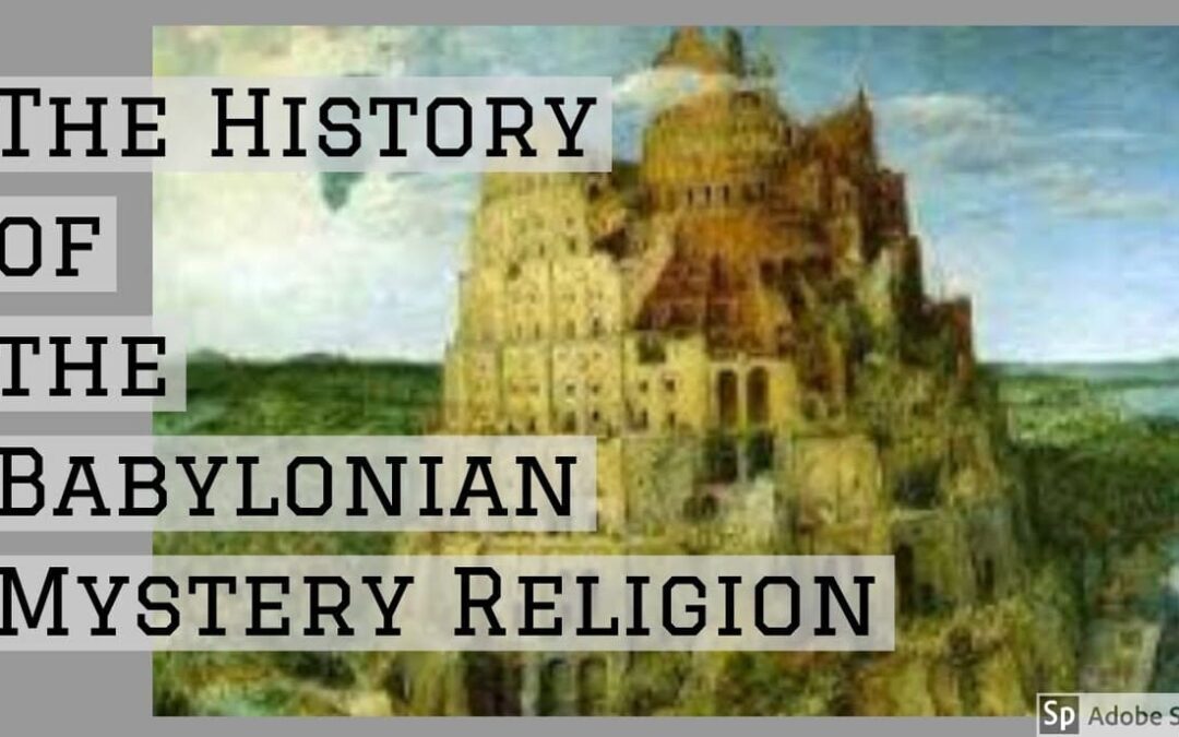 Babylon Mystery Religion Turned Morphed Into Freemasonry