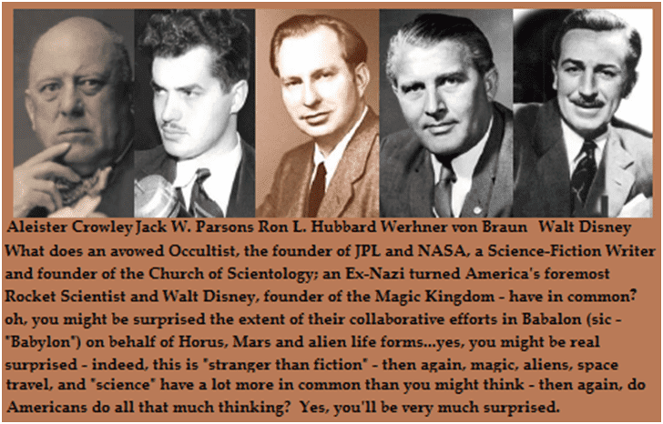 Founders of NASA Crowley Parsons Hubbard Von Braun Disney
